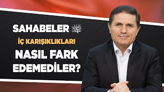Sahabeler iç karışıklıkları nasıl fark edemediler? - Sorularla İslamiyet