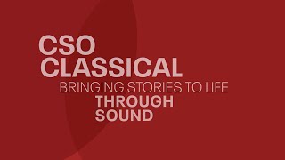 2024/25 CSO Classical: Bringing Stories to Life Through Sound