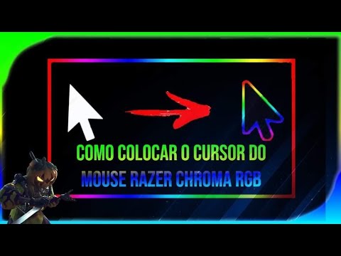COMO COLOCAR O CURSOR DO MOUSE RAZER CHROMA RGB 