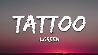Tattoo Lyrics song 🎷|| Loreen|| English lyrics song