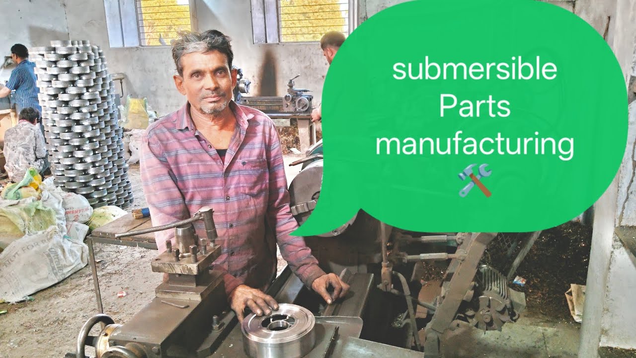 Submersible Parts manufacturing | Lath Machine work|  Submersible pump parts