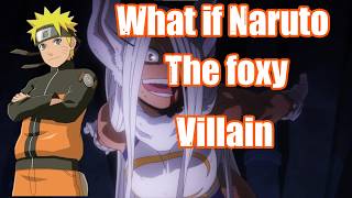 What if Naruto was a Quirky villain Part 5