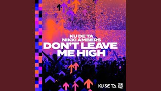 Download Lagu Don't Leave Me High MP3