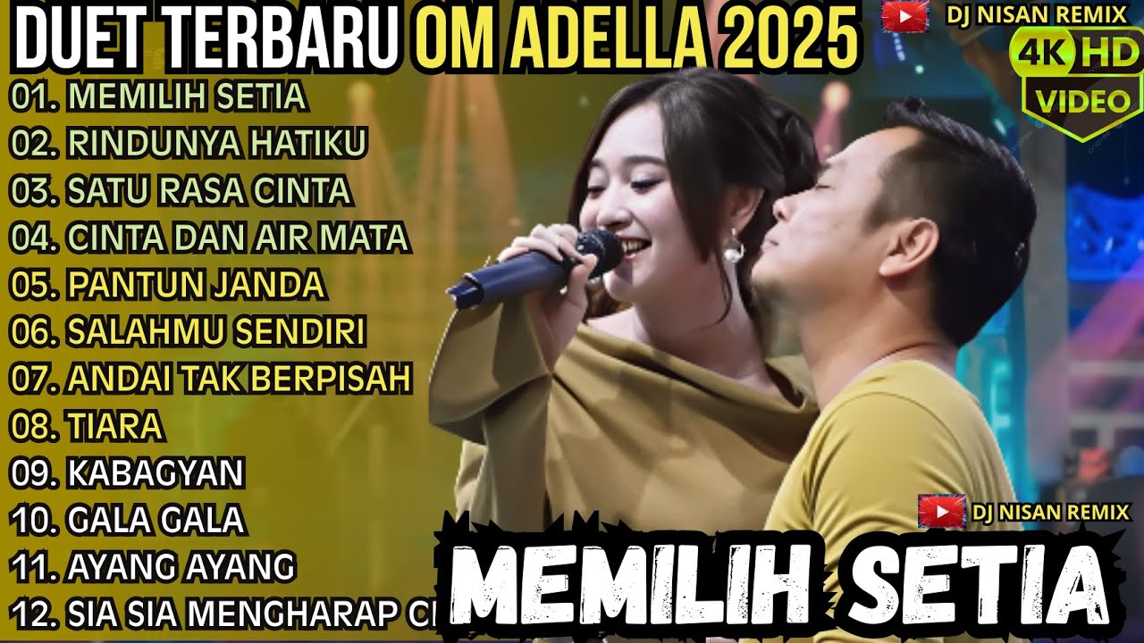 MEMILIH SETIA - RINDUNYA HATIKU - SATU RASA CINTA || ADELLA TERBARU 2025