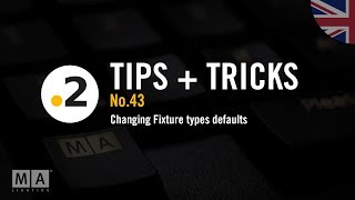 dot2 | Tips+Tricks No.43 [EN] | Changing Fixture types defaults