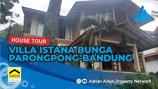 House Tour | Villa Istana Bunga Parongpong Lembang Bandung | Adrian Adam Property Network