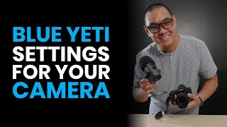 Best Blue Yeti Mic Settings When Connected To A Dslr Mirrorless Camera