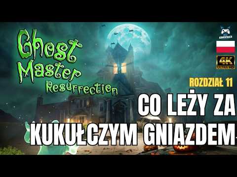 Ghost Master: Resurrection PL - Co Leży Za Kukułczym Gniazdem | Rozdział 11 | PS5 Bez Komentarza
