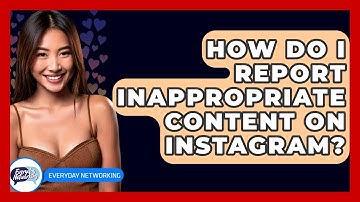 How Do I Report Inappropriate Content On Instagram? - Everyday-Networking