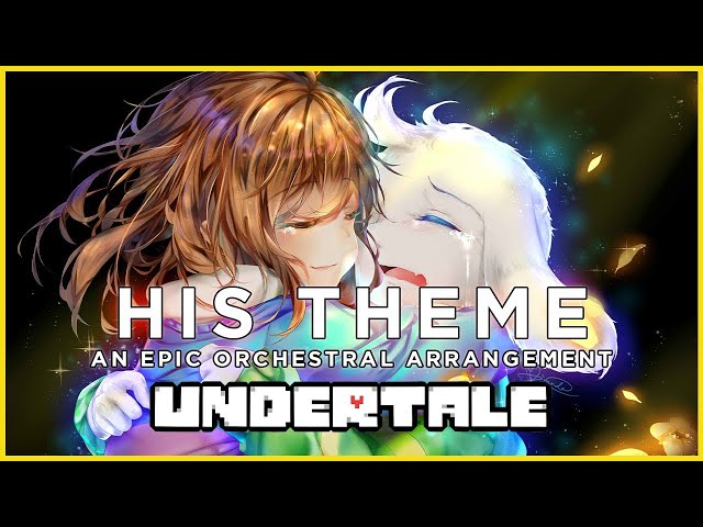 HIS THEME - An Undertale Orchestration (Emotional Orchestral Cover) class=