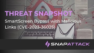 SmartScreen Bypass with Malicious Links (CVE-2023-36025) | Threat SnapShot