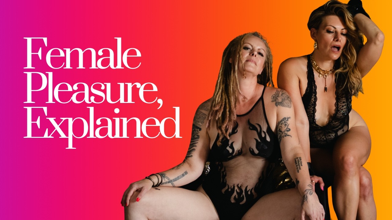 The Pussy Episode (Part 2): Anatomy, Arousal & the Truth About Female Pleasure