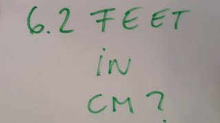 6.2 feet in cm?