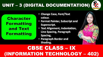 SESSION - 2 | CHARACTER AND PARAGRAPH FORMATTING | CLASS - IX | IT - 402