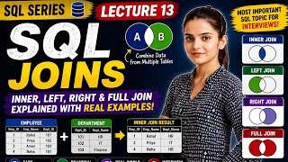 SQL Series Lecture 13 | SQL JOINS Explained | INNER JOIN, LEFT JOIN, RIGHT JOIN & FULL JOIN