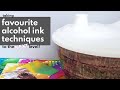 How to take 2 favourite ALCOHOL INK techniques to the NEXT LEVEL!
