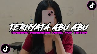 Dj Ternyata Abu Abu  Slowed  Reverb