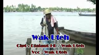 Download lagu Wak Uteh Mp3 Video Mp4