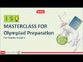 MTG ISO MASTERCLASS FOR OLYMPIAD PREPARATION-CLASS 4 AND 5