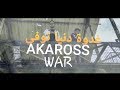 Akaross  war  official music  tsawer denya toufa 