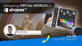 Designing Virtual Worlds in ShapesXR
