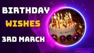 Happy Birthday Wishes on 3 March