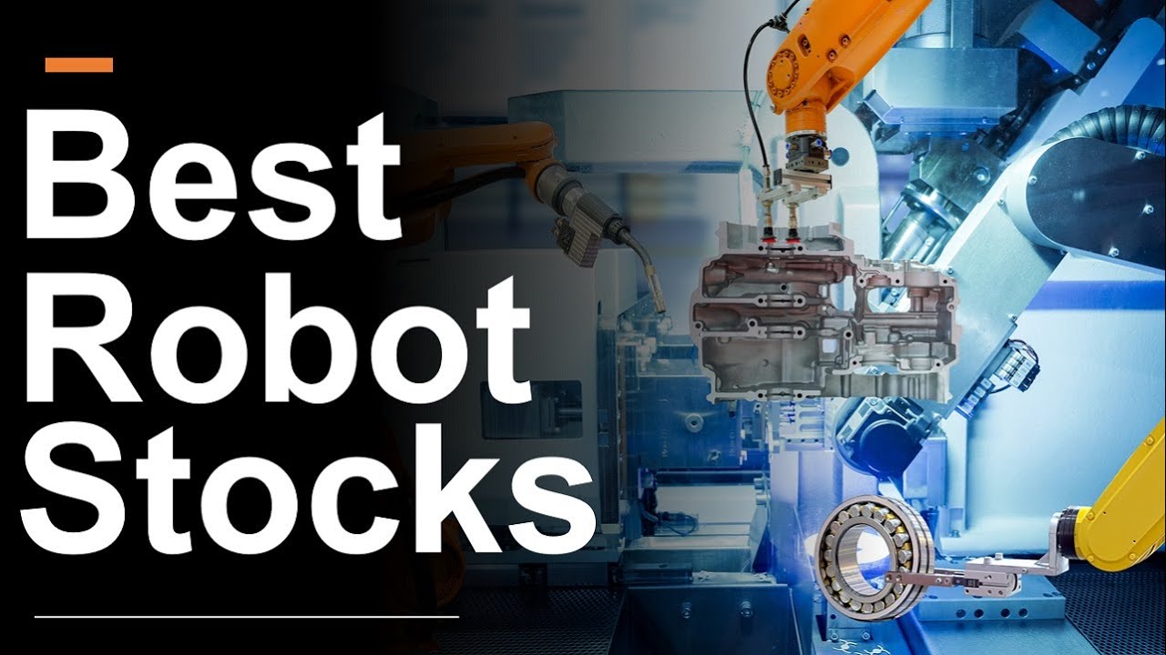 eventyr At give tilladelse Isolere The Three Best Robot Stocks - YouTube