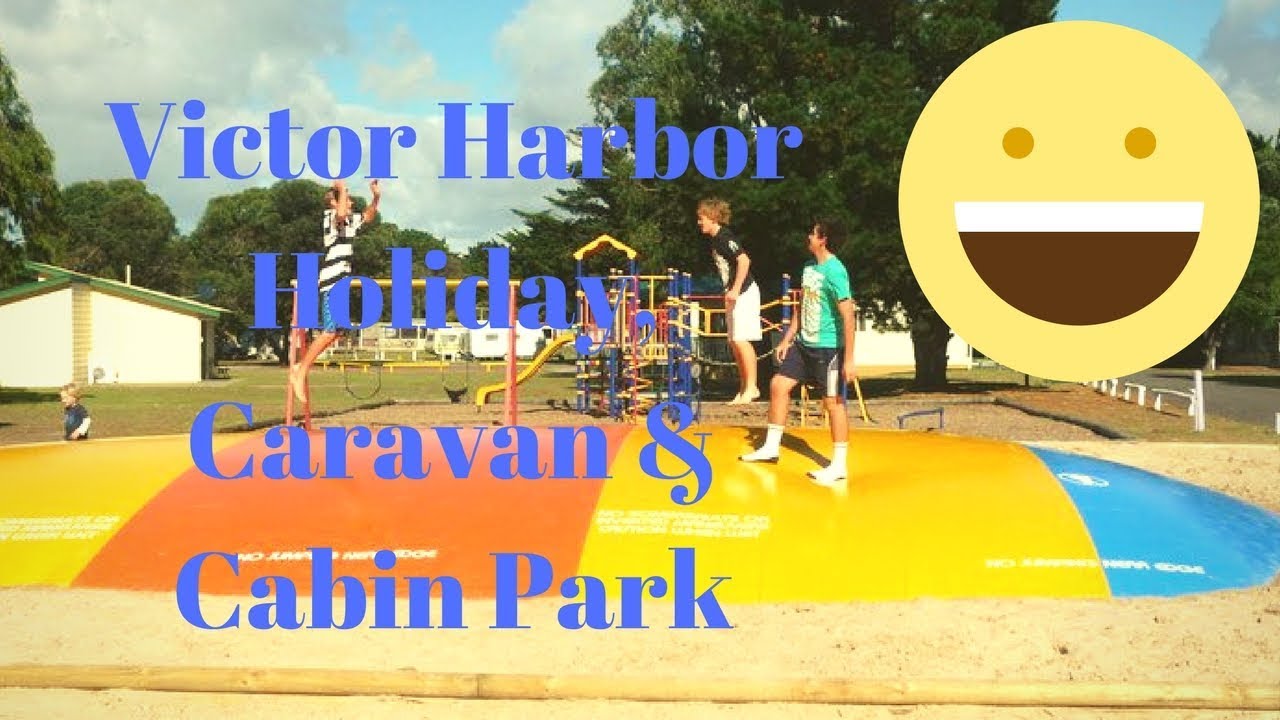 Victor Harbor Caravan Park Victor Harbor South Australia Youtube