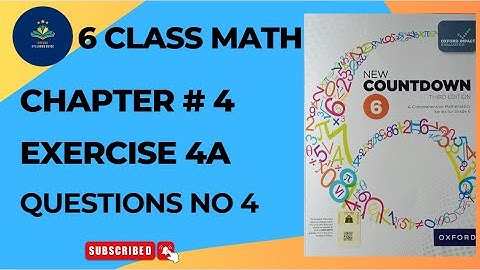 Class 6 Math Exercise 4A Q 4 Complete Solved | Oxford New Countdown Book 6 Third Edition