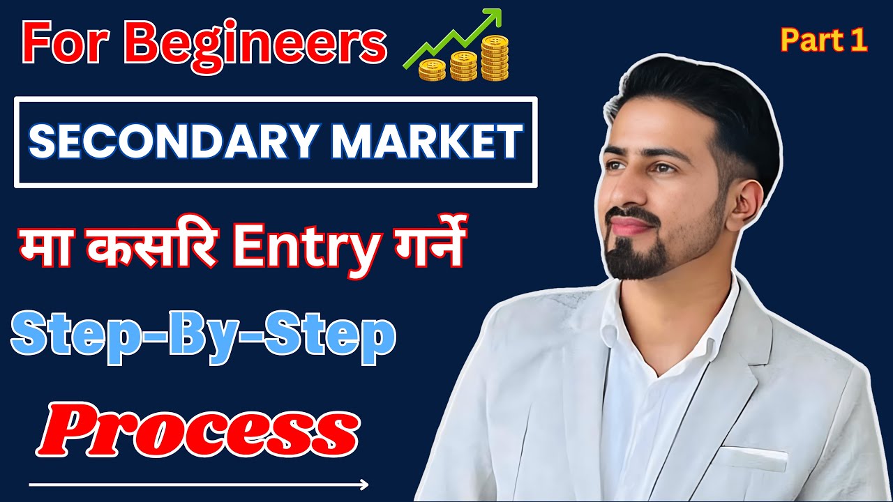 How to Enter in Secondary Market in Nepal | Understanding the Secondary Market(दोस्रो बजार) | Part 1
