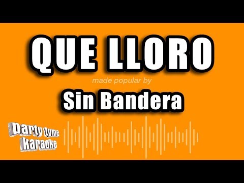 sin-bandera---que-lloro-(versión-karaoke)