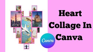 Heart Shaped Photo Collage In Canva screenshot 5