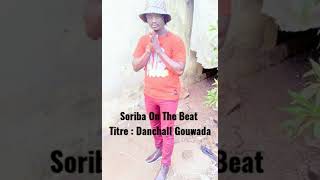 Soriba On The Beat Dancehall Gouwada