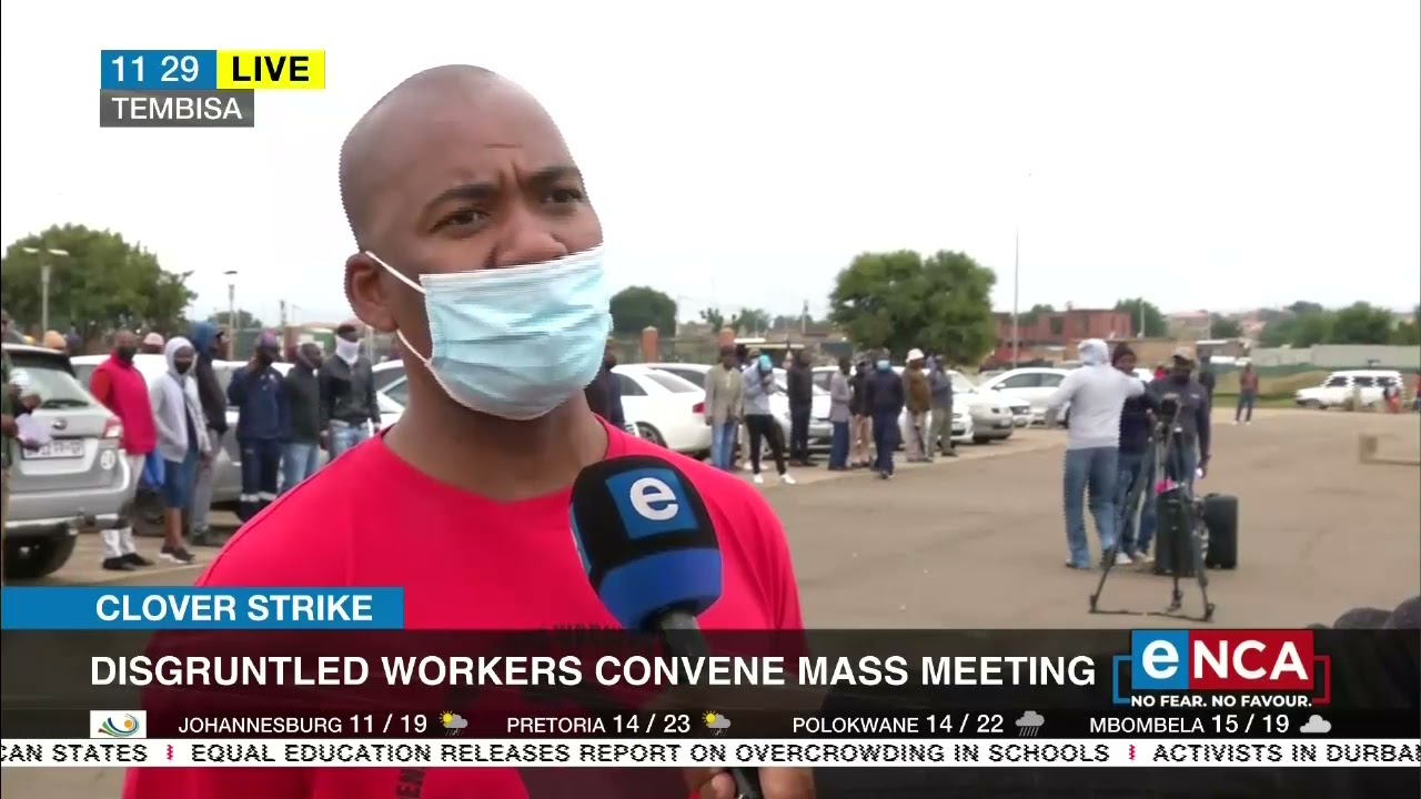 Clover strike | Disgruntled workers convene mass meeting