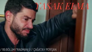 YASAK ELMA// 119.BÖLÜM FRAGMANI 1 // ÇAĞATAY ÇOK PİŞMAN