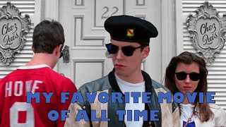 Why Ferris Bueller's Day Off is My Favorite Movie of All Time