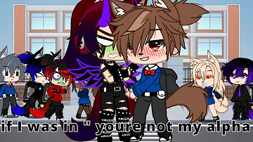 if i was in" youre not my alpha" glmm#gacha life #gacha club #luni #youre not my alpha