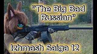 Episode 12: Izhmash Saiga 12 "The Big Bad Russian"