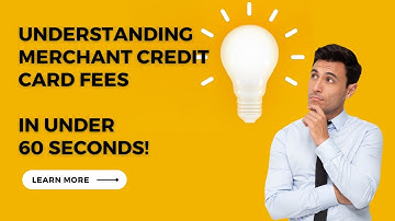 Understanding Merchant Credit Card Processing fees in under 60 seconds!