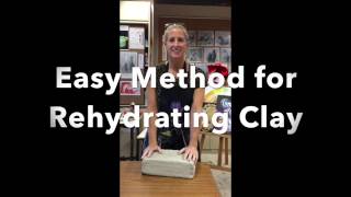Easy Way to Rehydrate Clay
