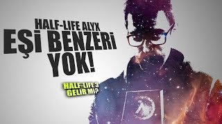 EŞİ BENZERİ YOK... HALF-LIFE ALYX BİTTİ! (HALF-LIFE 3 GELECEK Mİ?)