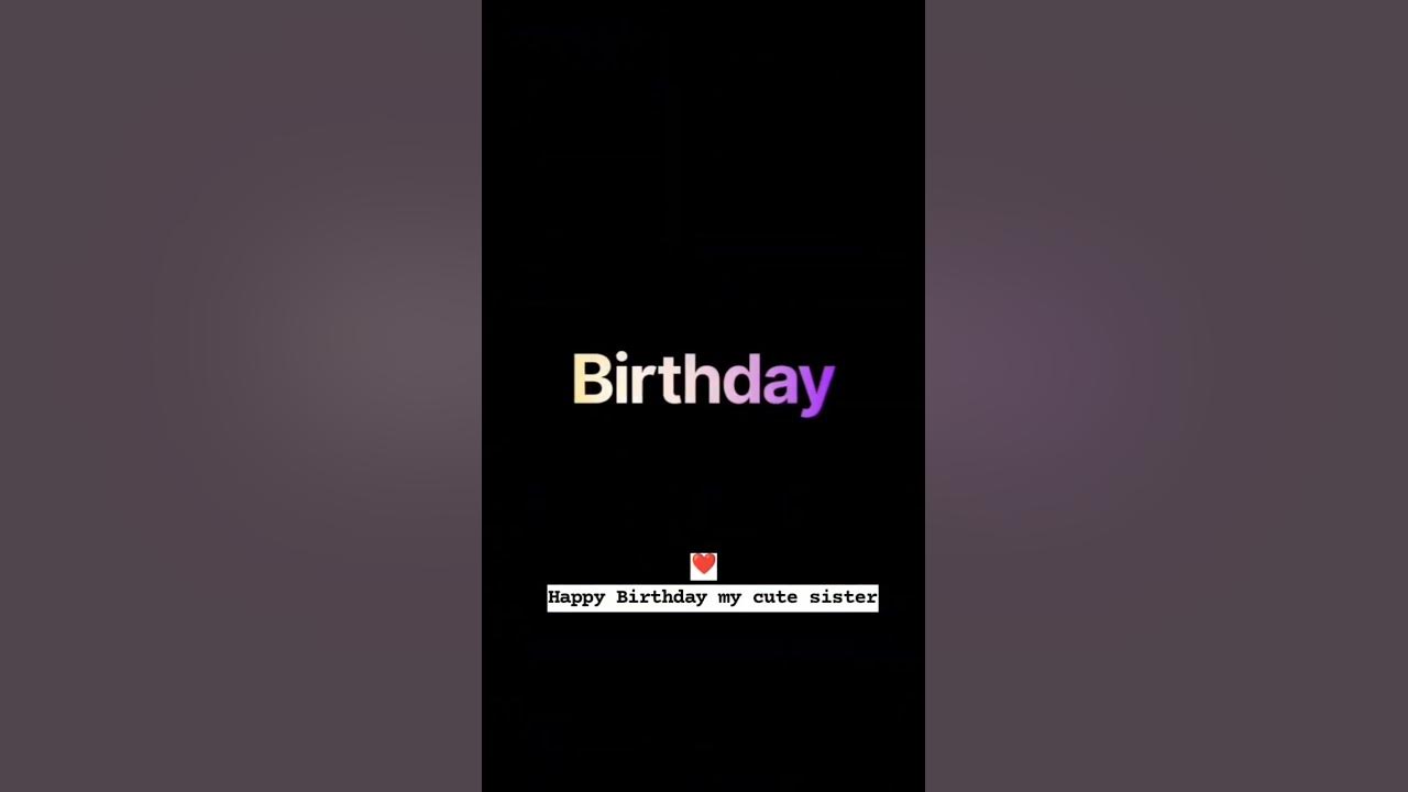 trending-song-happy-birthday-my-cute-sister-video-acchi-lagi-to-like