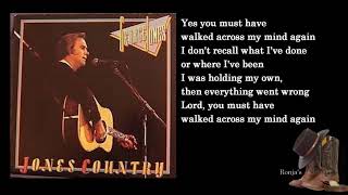 Watch George Jones You Must Have Walked Across My Mind Again video