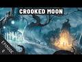 Crooked Moon | Episode 8 | DnD 5.5e | FoundryVTT
