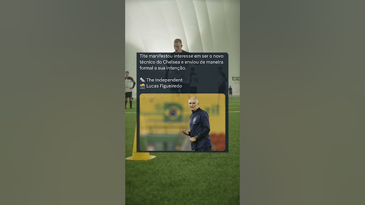 TITE SERÁ O NOVO TREINADOR DO CHELSEA?