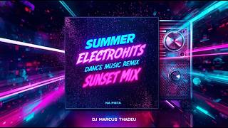 🔥 SUMMER ELETROHITS DANCE REMIX | SUNSET MIX 2026| MADONNA & DERGREES | KOOL & THE GANG| ELVIS 🔥