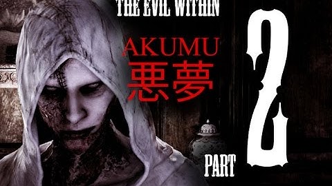 The Evil Within - Akumu Mode - Expert Playthrough Ch. 2-3 [Part 2]