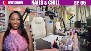 Nails & Chill - EP. 05 ?LIVE SHOW?