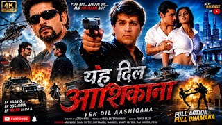 Yeh Dil Aashiqana: Superhit Bollywood Action Movie starring Aditya Pancholi, Karan Nath, Jividha ...