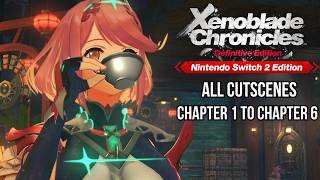Xenoblade Chronicles 2 – Switch 2 Edition - ALL CUTSCENES (Chapter 1 to Chapter 6)